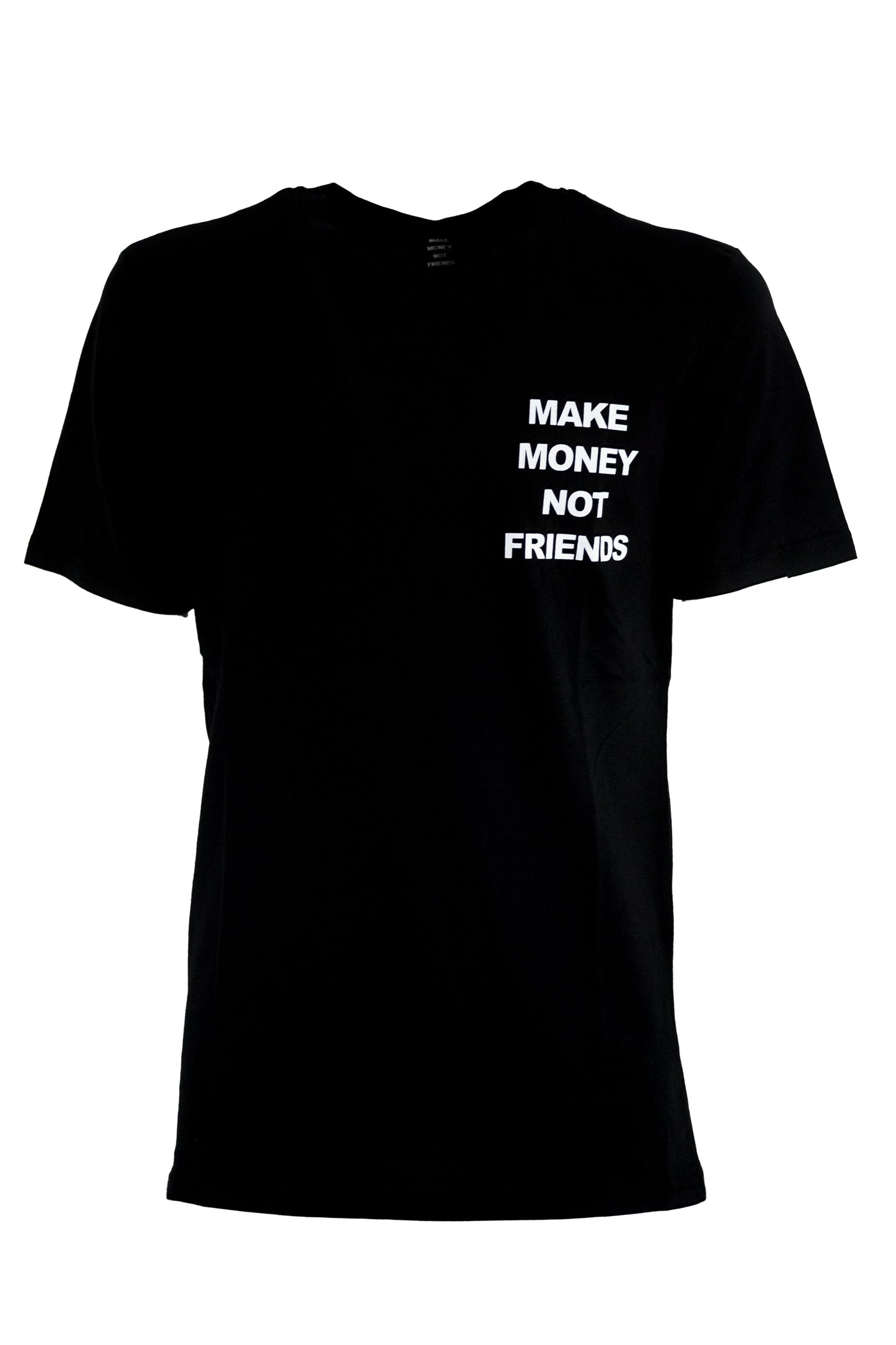 T-SHIRT MAKE MONEY NOT FRIENDS