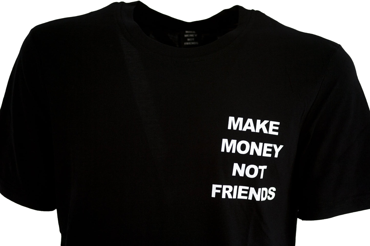 T-SHIRT MAKE MONEY NOT FRIENDS